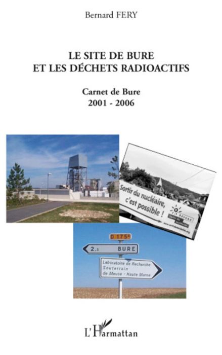 Emprunter Le site de Bure et les déchets radioactifs. Carnet de Bure 2001-2006 livre