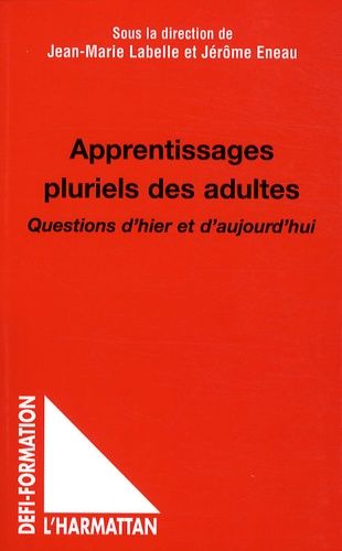 Emprunter Apprentissages pluriels des adultes. Questions d'hier et d'aujourd'hui livre