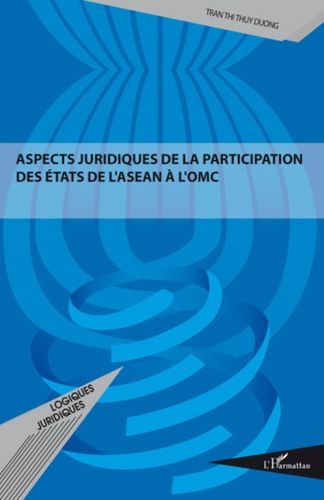 Emprunter Aspects juridiques de la participation des Etats de l'ASEAN à l'OMC livre