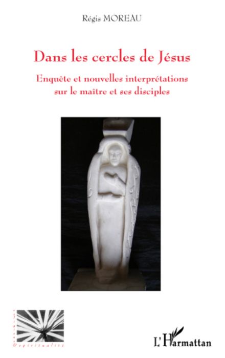 Emprunter Dans les cercles de Jésus. Enquête et nouvelles interprétations sur le maître et ses disciples livre