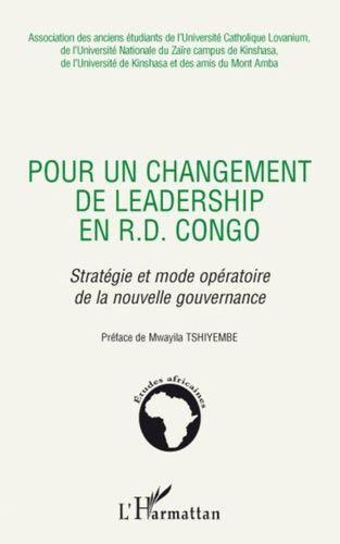 Emprunter Pour un changement de leadership en R. D. Congo. Stratégie et mode opératoire de la nouvelle gouvern livre