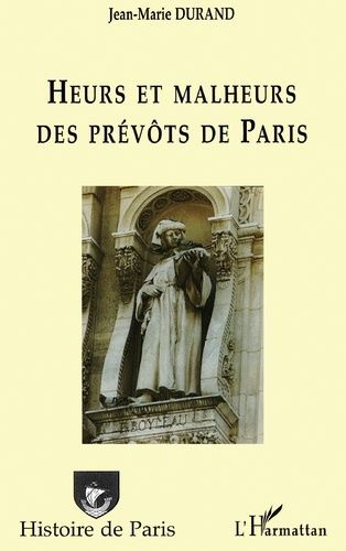 Emprunter Heurs et malheurs des prévôts de Paris livre