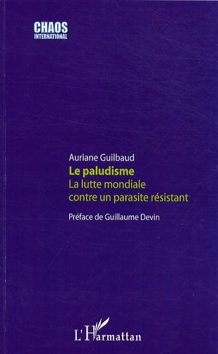 Emprunter Le paludisme. La lutte mondiale contre un parasite résistant livre