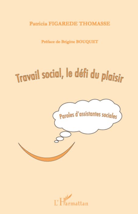 Emprunter Travail social, le défi du plaisir. Paroles d'assistantes sociales livre