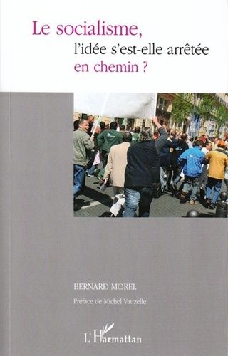 Emprunter Le socialisme, l'idée s'est-elle arrêtée en chemin ? livre