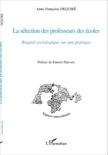 Emprunter La sélection des professeurs des écoles. Regard sociologique sur une pratique livre