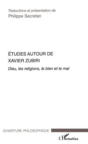 Emprunter Etudes autour de Xavier Zubiri. Dieu, les religions, le bien et le mal livre