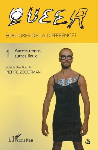 Emprunter Queer : écritures de la différence ? Tome 1, Autres temps, autres lieux livre