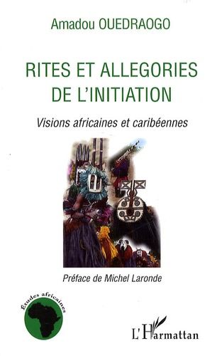 Emprunter Rites et allégories de l'initiation. Visions africaines et caribéennes livre