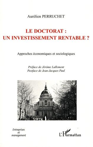 Emprunter Le doctorat : un investissement rentable ? Approches économiques et sociologiques livre