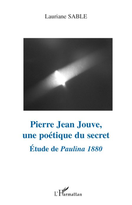 Emprunter Pierre Jean Jouve, une poétique du secret. Etude de Paulina 1880 livre
