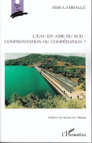 Emprunter L'eau en Asie du Sud : confrontation ou coopération ? livre