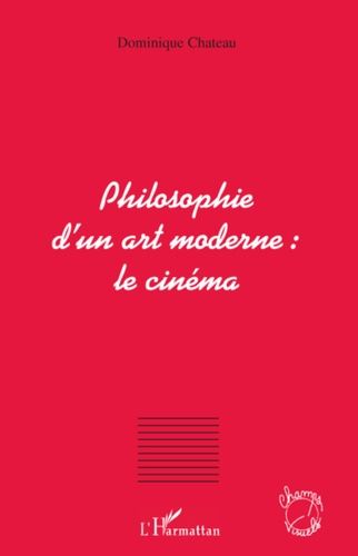 Emprunter Philosophie d'un art moderne : le cinéma livre