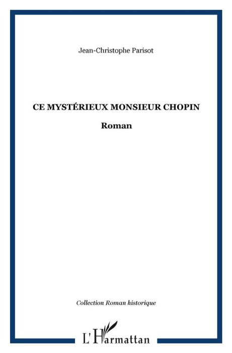 Emprunter Ce mystérieux monsieur Chopin livre