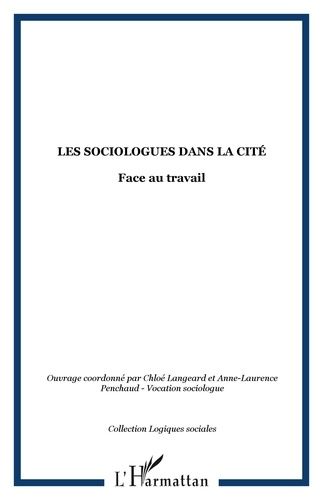 Emprunter Les Sociologues dans la Cité. Face au travail livre