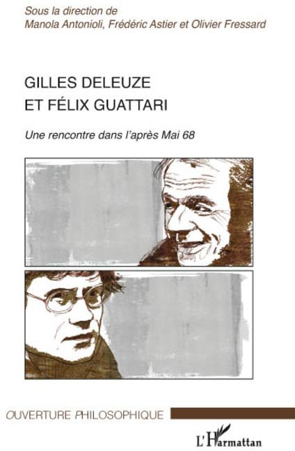 Emprunter Gilles Deleuze et Félix Guattari. Une rencontre dans l'après-Mai 1968 livre