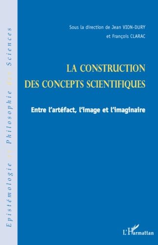 Emprunter La construction des concepts scientifiques. Entre l'artéfect, l'image et l'imaginaire livre