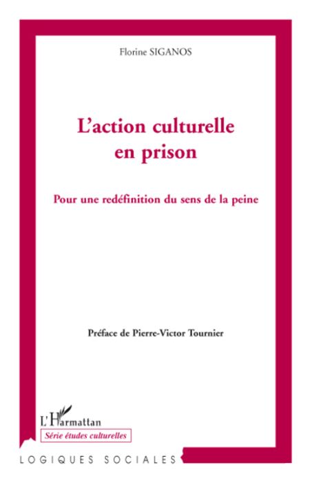 Emprunter L'action culturelle en prison. Pour une redéfinition du sens de la peine livre