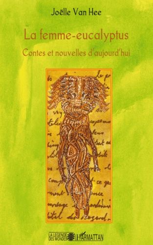 Emprunter La femme-eucalyptus. Contes et nouvelles d'aujourd'hui livre