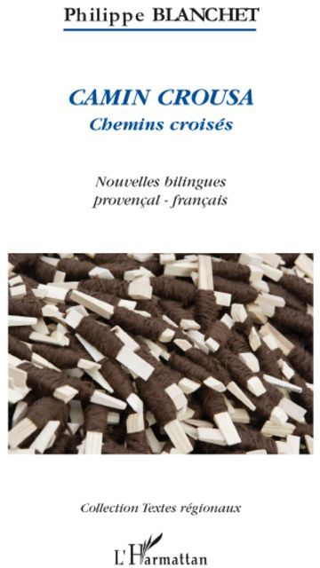 Emprunter Camin Crousa (Chemins croisés). Nouvelles, Edition bilingue français-provençal livre