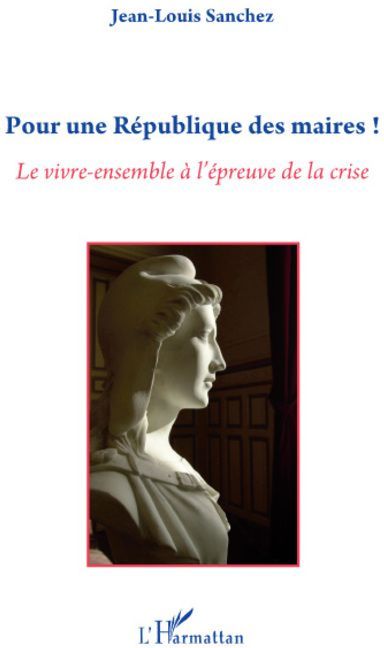 Emprunter Pour une République des maires ! Le vivre-ensemble à l'épreuve de la crise livre