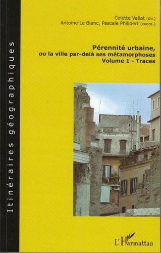 Emprunter Pérennité urbaine ou la ville par-delà ses métamorphoses. Volume 1 : Traces livre