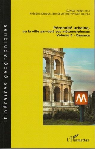 Emprunter Pérennité urbaine ou la ville par-delà ses métamorphoses. Volume 3 - Essence livre