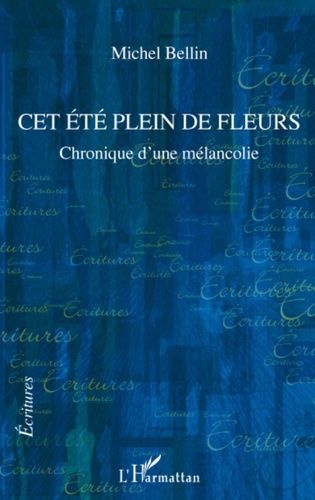 Emprunter Cet été plein de fleurs. Chronique d'une mélancolie livre