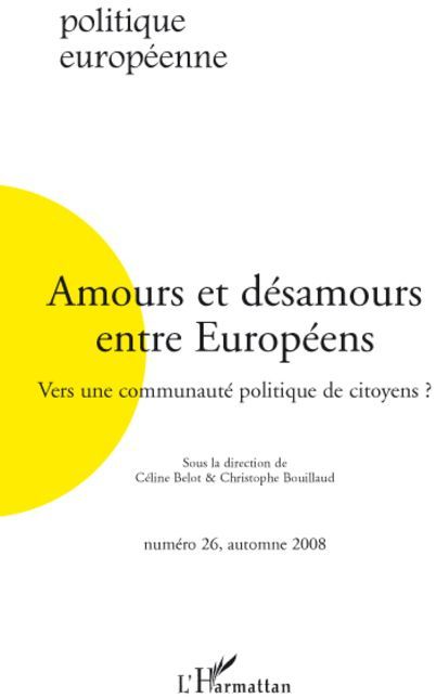 Emprunter Politique européenne N° 26, Automne 2008 : Amours et désamours entre Européens. Vers une communauté livre