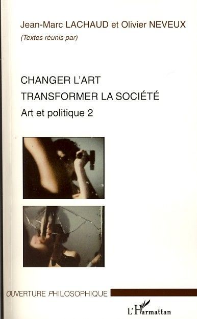 Emprunter Changer l'art, transformer la société. Art et politique 2 livre