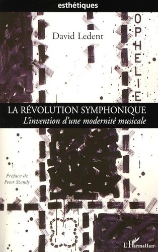 Emprunter La Révolution symphonique. L'invention d'une modernité musicale livre