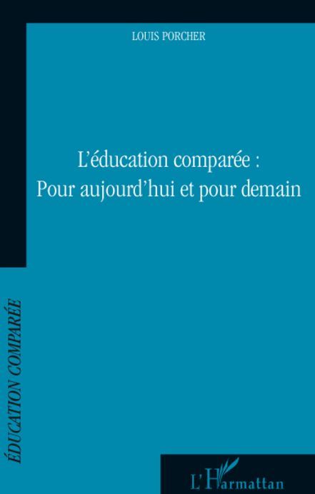 Emprunter L'éducation comparée : pour aujourd'hui et pour demain livre