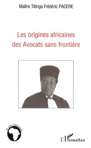 Emprunter Les origines africaines des Avocats sans frontière livre