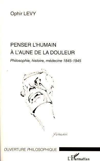 Emprunter Penser l'humain à l'aune de la douleur. Philosophie, histoire, médecine 1845-1945 livre