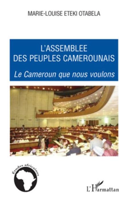 Emprunter L'assemblée des peuples camerounais. Le Cameroun que nous voulons livre