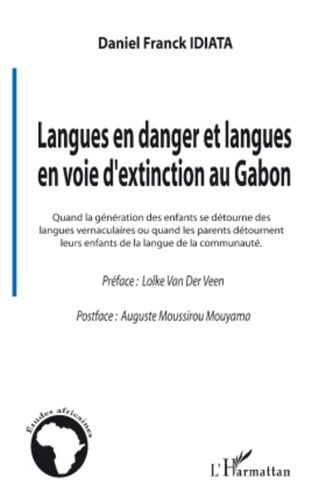 Emprunter Langues en danger et langues en voie d'extinction au Gabon. Quand la génération des enfants se détou livre