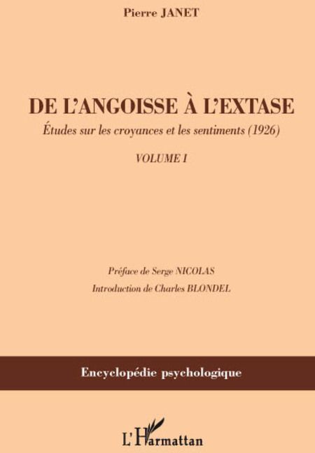 Emprunter De l'angoisse à l'extase. Tome 1, Etudes sur les croyances et les sentiments (1926) livre