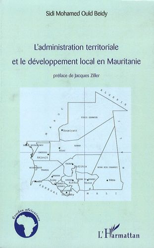 Emprunter L'administration territoriale et le développement local en Mauritanie livre