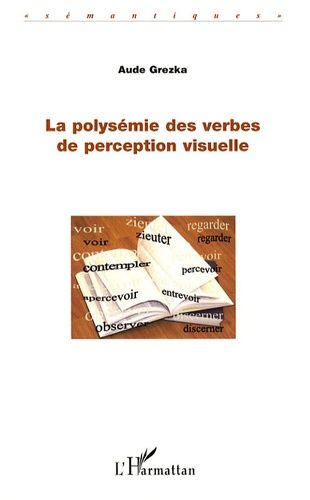 Emprunter La polysémie des verbes de perception visuelle livre