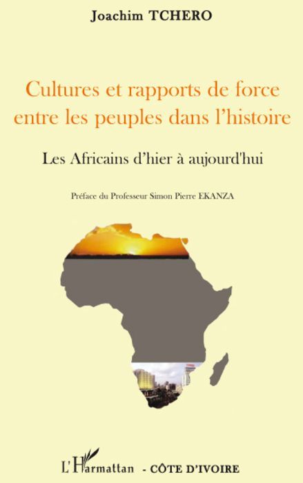 Emprunter Cultures et rapports de force entre les peuples dans l'histoire. Les Africains d'hier à aujourd'hui livre