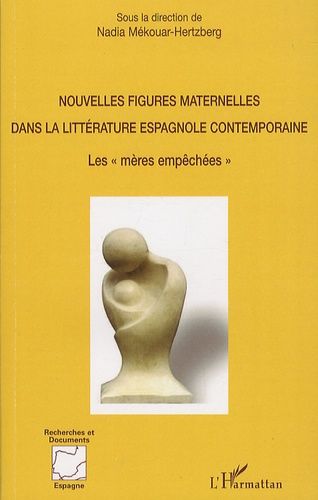 Emprunter Nouvelles figures maternelles dans la littérature espagnole contemporaine. Les 