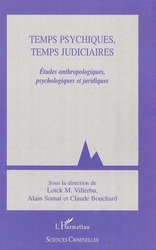 Emprunter Temps psychiques, temps judiciaires. Etudes anthropologiques, psychologiques et juridiques livre