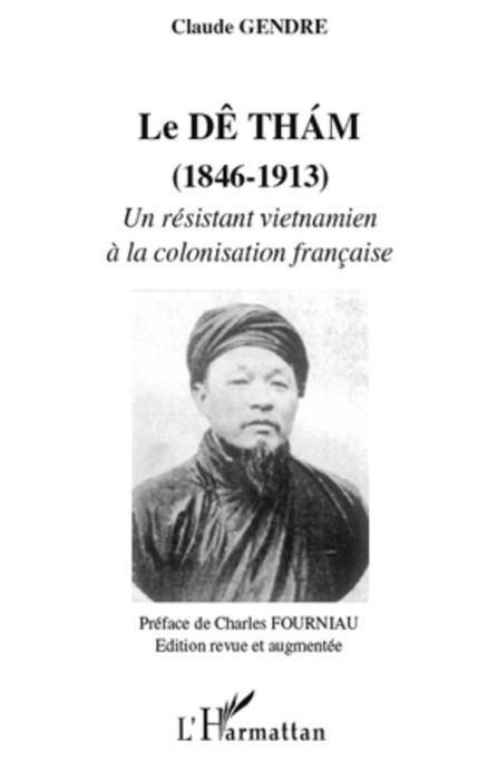 Emprunter Le Dê Tham (1846-1913). Un résistant vietnamien à la colonisation française, Edition revue et augmen livre