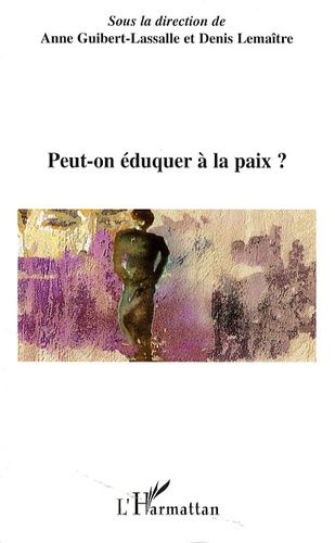 Emprunter Peut-on éduquer à la paix ? livre