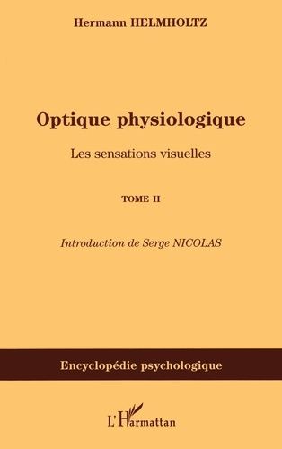 Emprunter Optique physiologique. Tome 2, Les sensations visuelles livre