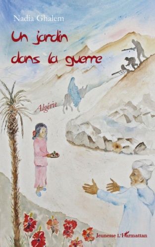 Emprunter Un jardin dans la guerre. Algérie livre