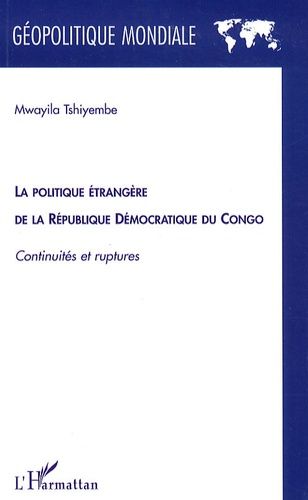 Emprunter La politique étrangère de la République Démocratique du Congo. Continuités et ruptures livre