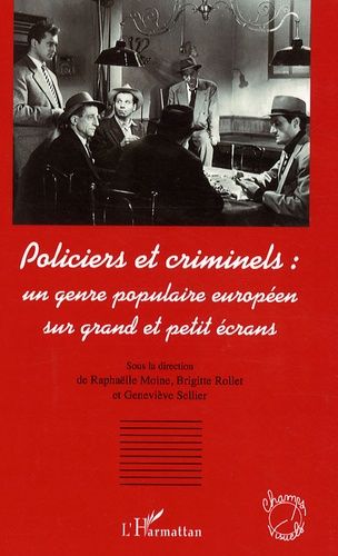 Emprunter Policiers et criminels : un genre populaire européen sur grand et petit écrans livre