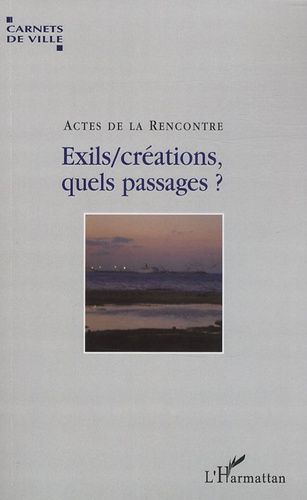 Emprunter Exils/créations, quels passages ? Actes du colloque livre