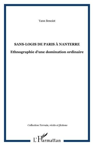 Emprunter Sans-logis de Paris à Nanterre. Ethnographie d'une domination ordinaire livre